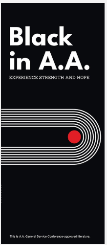 Black in A.A. Experience, Strength & Hope
